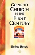 Cover: Going to Church in the First Century - Sowers of Seed Inc