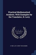 Cover: Practical Mathematical Analysis. With Examples by the Translator, H. Levy - Sagwan Press