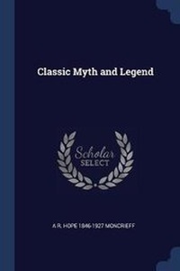 Enlarge image Cover: Classic Myth and Legend - Sagwan Press