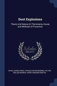 Enlarge image Cover: Dust Explosions - Sagwan Press