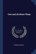 Cover: Cats and all About Them - Sagwan Press