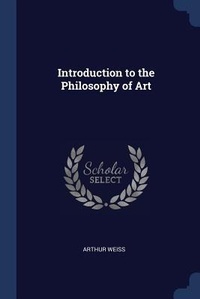 Enlarge image Cover: Introduction to the Philosophy of Art - Sagwan Press