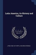 Cover: Latin America, its History and Culture - Sagwan Press