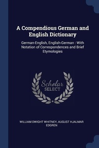 Abbildung von: A Compendious German and English Dictionary - Sagwan Press