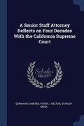 Cover: A Senior Staff Attorney Reflects on Four Decades With the California Supreme Court - Sagwan Press