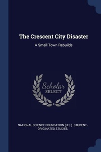 Enlarge image Cover: The Crescent City Disaster - Sagwan Press