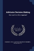Cover: Arbitrator Decision Making - Sagwan Press