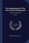 Cover: The Commentaries Of The Great Afonso Dalboquerque - Sagwan Press
