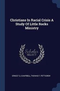 Enlarge image Cover: Christians in Racial Crisis a Study of Little Rocks Ministry - Sagwan Press