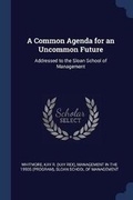 Cover: A Common Agenda for an Uncommon Future - Sagwan Press