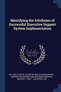 Cover: Identifying the Attributes of Successful Executive Support System Implementation - Sagwan Press