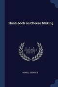 Cover: Hand-book on Cheese Making - Sagwan Press
