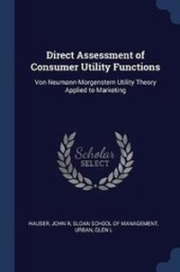 Enlarge image Cover: Direct Assessment of Consumer Utility Functions - Sagwan Press