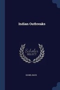 Cover: Indian Outbreaks - Sagwan Press