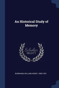 Cover: An Historical Study of Memory - Sagwan Press