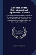 Cover: Emblems, for the Entertainment and Improvement of Youth - Sagwan Press