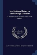 Cover: Institutional Roles in Technology Transfer - Sagwan Press
