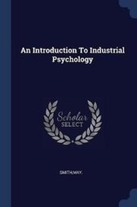 Enlarge image Cover: An Introduction To Industrial Psychology - Sagwan Press