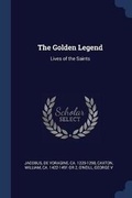 Cover: The Golden Legend - Sagwan Press