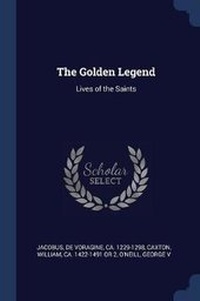 Enlarge image Cover: The Golden Legend - Sagwan Press