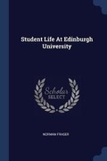 Cover: Student Life At Edinburgh University - Sagwan Press
