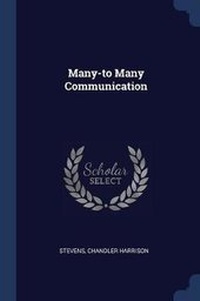 Enlarge image Cover: Many-to Many Communication - Sagwan Press