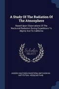 Cover: A Study Of The Radiation Of The Atmosphere - Sagwan Press