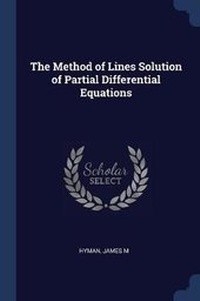 Enlarge image Cover: The Method of Lines Solution of Partial Differential Equations - Sagwan Press
