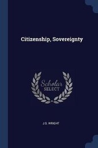 Enlarge image Cover: Citizenship, Sovereignty - Sagwan Press