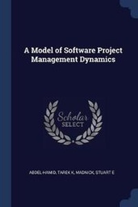 Enlarge image Cover: A Model of Software Project Management Dynamics - Sagwan Press