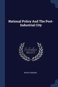 Cover: National Policy And The Post-Industrial City - Sagwan Press