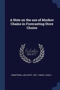 Cover: A Note on the use of Markov Chains in Forecasting Store Choice - Sagwan Press