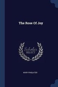 Cover: The Rose Of Joy - Sagwan Press