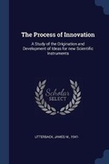Cover: The Process of Innovation - Sagwan Press