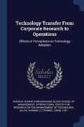 Cover: Technology Transfer From Corporate Research to Operations - Sagwan Press
