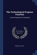 Cover: The Technological Progress Function - Sagwan Press