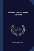 Cover: Birds Of Eastern North America - Sagwan Press