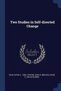 Cover: Two Studies in Self-directed Change - Sagwan Press