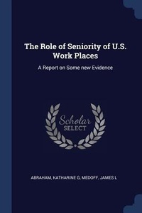 Enlarge image Cover: The Role of Seniority of U.S. Work Places - Sagwan Press