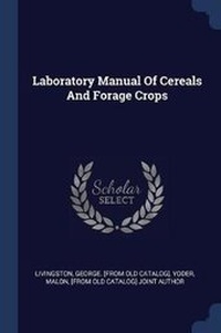 Enlarge image Cover: Laboratory Manual Of Cereals And Forage Crops - Sagwan Press
