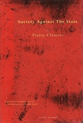 Cover: Society Against the State - Essays in Political Anthropology - Zone Books