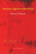Cover: Society Against the State - Essays in Political Anthropology - Zone Books