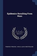 Cover: Epidemics Resulting From Wars - Sagwan Press