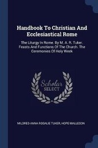 Enlarge image Cover: Handbook To Christian And Ecclesiastical Rome - Sagwan Press