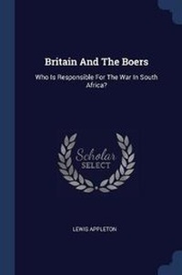 Enlarge image Cover: Britain And The Boers - Sagwan Press