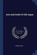 Cover: Arts And Crafts Of Old Japan - Sagwan Press