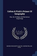 Cover: Colton & Fitch's Primer Of Geography - Sagwan Press