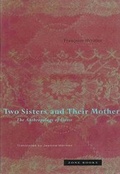 Cover: Two Sisters and Their Mother - Zone Books