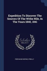 Enlarge image Cover: Expedition To Discover The Sources Of The Withe Nile, In The Years 1840, 1841 - Sagwan Press