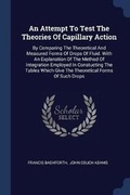 Cover: An Attempt To Test The Theories Of Capillary Action - Sagwan Press
